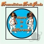 There Is a Difference by Demolition Doll Rods