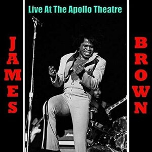 The Apollo Theatre Presents: In Person! The James Brown Show by James Brown