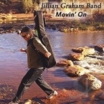 Movin&#039; On by Jillian Graham Band