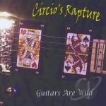 Guitars Are Wild by Circio&#039;s Rapture