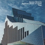 Gunnar Birkerts, National Library of Latvia, Riga