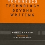 Embodying Technesis: Technology Beyond Writing