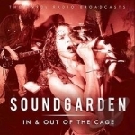 In &amp; Out of the Cage by Soundgarden