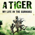 Bugles and a Tiger: My Life in the Gurkhas