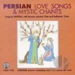 Persian Love Songs &amp; Mystic Chants by Shusha / Various Artists