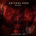 Relaps: Archives 1984-1986 by Univers Zero
