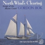 North Wind&#039;s Clearing: Songs of the Maine Coast by Gordon Bok