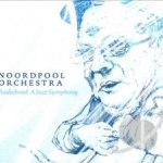 Radiohead: A Jazz Symphony by Noordpool Orchestra