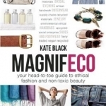 Magnifeco: Your Head-to-Toe Guide to Ethical Fashion and Non-Toxic Beauty
