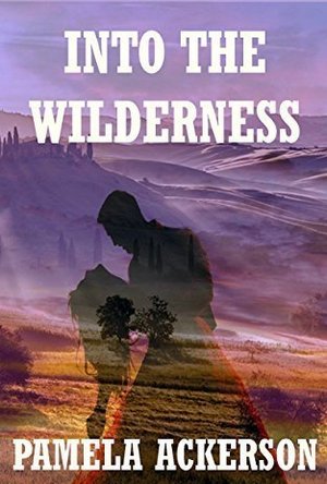 Into the Wilderness (The Wilderness Series Book 2)