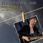 Hanging On by Michael &amp; The Bystanders