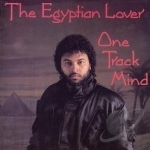 One Track Mind by The Egyptian Lover