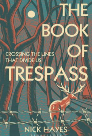 The Book of Trespass: Crossing the Lines That Divide Us