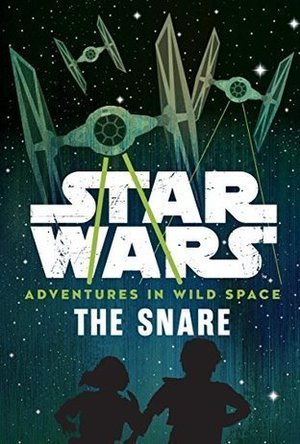 The Snare (Star Wars: Adventures in Wild Space #1)