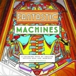 Fantastic Machines: A Coloring Book of Amazing Devices Real and Imagined