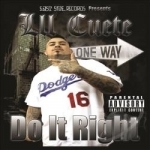 Do It Right by Lil Cuete