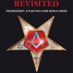 The Hiram Key Revisited: Freemasonry: A Plan for a New World-order