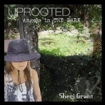 Uprooted by Sheri Grant