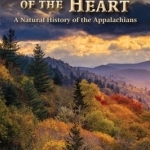 Mountains of the Heart: A Natural History of the Appalachians