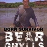 Born Survivor: Bear Grylls