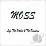 Life The World &amp; The Universe by Moss