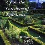 Upon the Gardens of Epicurus