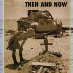 The Desert War Then and Now