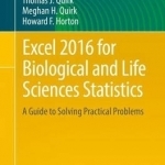 Excel 2016 for Biological and Life Sciences Statistics: A Guide to Solving Practical Problems: 2016