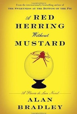 A Red Herring Without Mustard (Flavia de Luce, #3)