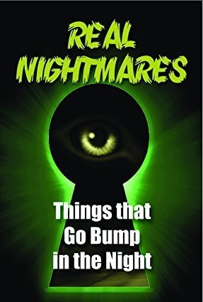 Real Nightmares: Things That Go Bump in the Night