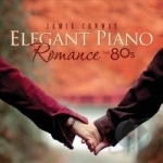 Elegant Piano Romance: The 80s by Jamie Conway