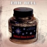 Belfast Blues In a Jar by Eric Bell