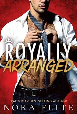 Royally Arranged (Bad Boy Royals #3)