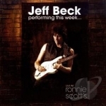 Performing This Week... Live at Ronnie Scott&#039;s by Jeff Beck