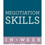 Negotiation Skills in A Week: Brilliant Negotiating in Seven Simple Steps