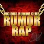 Rumor Rap by Vicious Rumor Club