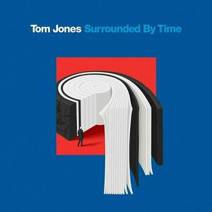 Surrounded By Time by Tom Jones