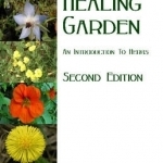 The Healing Garden: An Introduction to Herbs
