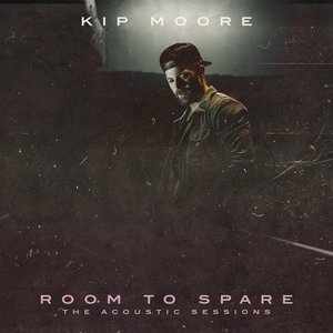 Room To Spare by Kip Moore