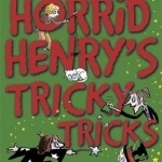 Horrid Henry&#039;s Tricky Tricks