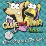 Ollie and Nina and ...: Daft Doggy Doings!