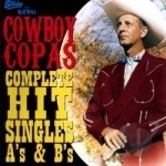 Complete Hit Singles A&#039;s &amp; B&#039;s by Cowboy Copas