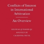Conflicts of Interest in International Arbitration: An Overview