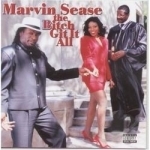 Bitch Git It All by Marvin Sease