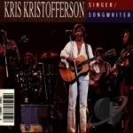 Singer/Songwriter by Kris Kristofferson
