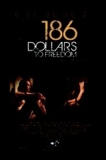 186 Dollars To Freedom (2012)