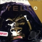 You Gotta Say Yes to Another Excess by Yello