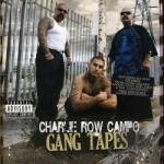 Gang Tapes by Charlie Row Campo