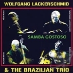 Samba Gostoso by Brazilian Trio / Wolfgang Lackerschmid