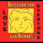 Beatlesque Four: Love Everyone by Alan Bernhoft